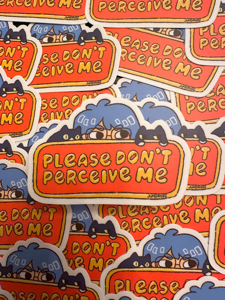don't perceive me [Sticker]